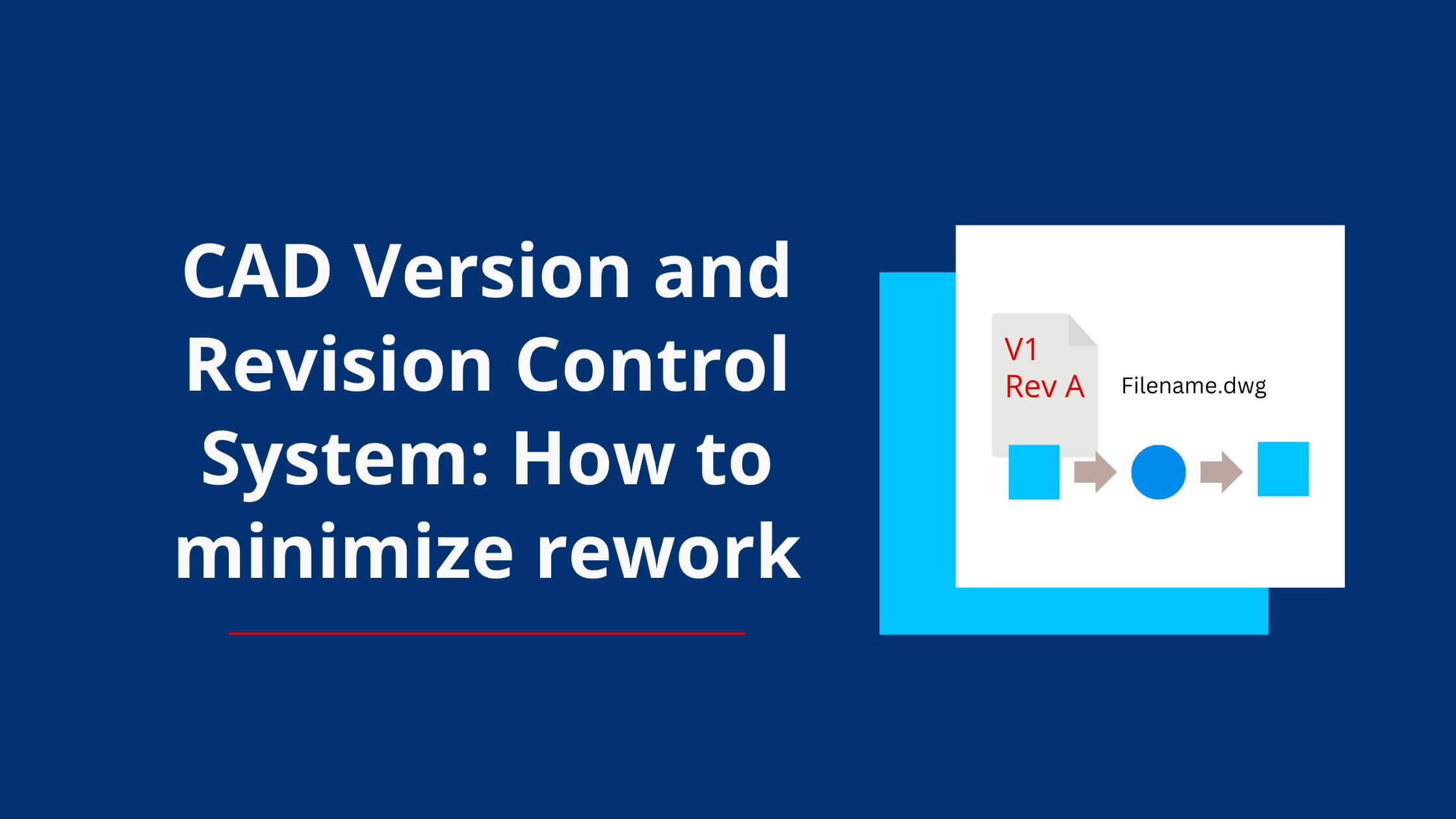 cad-version-and-revision-control-system-how-to-minimize-rework